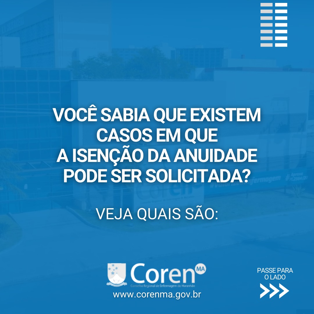 Saiba se você pode pedir isenção da anuidade do Coren MA Conselho